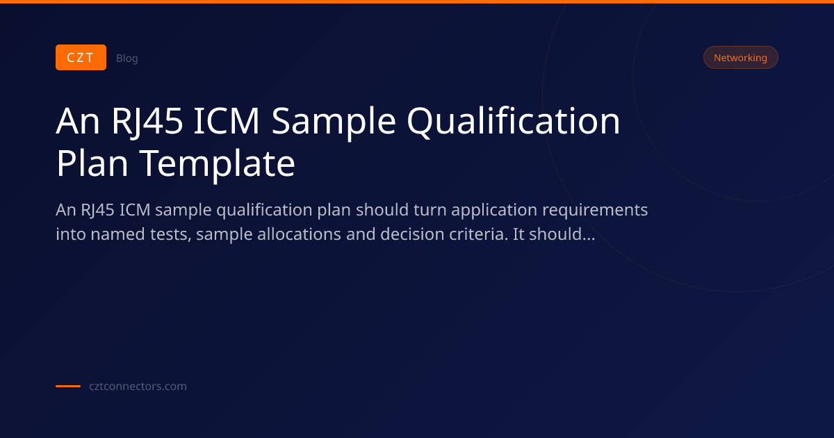 An RJ45 ICM Sample Qualification Plan Template | CZT